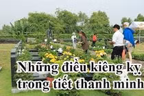 8 điều kiêng kỵ Tết Thanh Minh 2022