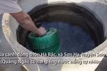 Video: Thực hư giếng nước nóng giữa đồng ở Quảng Ngãi có thể chữa bệnh