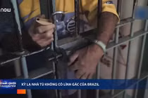Video: Kỳ lạ nhà tù Brazil không cần lính gác, tù nhân giữ chìa khóa