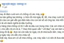 Ly hôn nhưng nhà chồng vẫn coi là dâu trưởng