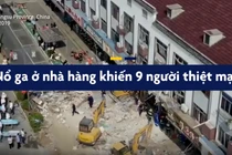 Video: Nổ khí gas ở nhà hàng khiến 9 người thiệt mạng