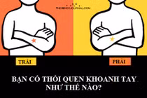 Thói quen khoanh tay tiết lộ tính cách con người bạn