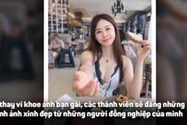 Video: Khoe ảnh nữ đồng nghiệp quá xinh, thanh niên “cháy” Facebook