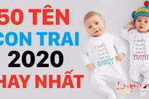 Video: 50 tên bé trai sinh năm 2020 hay nhất giàu sang phú quý cả đời