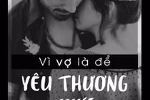 Nếu không nghe lời mẹ khuyên chắc chắn tôi sẽ hối hận vì để mất vợ