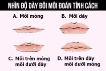 Xem độ dày mỏng của môi, đoán trúng số mệnh giàu-nghèo
