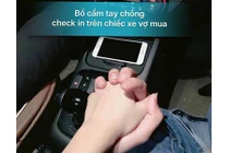 Bồ cầm tay chồng "check in" trên chiếc xe vợ mua
