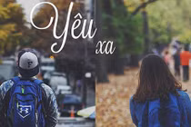 Cảm giác khi yêu xa, bạn đã được thử bao giờ chưa?