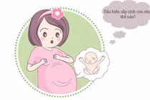 11 dấu hiệu sớm nhất báo mẹ sắp sinh con, mẹ bầu nên nhớ