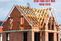 Tuổi nào làm nhà năm Mậu Tuất 2018 là đẹp nhất?