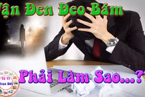 Video: Gặp điềm báo này, coi chừng đen tận mạng