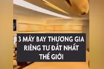 Video: 3 máy bay tư nhân đắt nhất thế giới