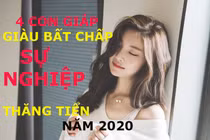 Video: Top con giáp giàu bất chấp, sự nghiệp thăng tiến ầm ầm năm 2020
