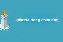 Video: Vì sao thủ đô Jakarta sắp bị “nuốt chửng“?