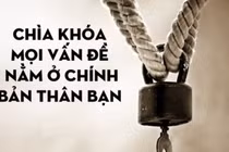 Những cạm bẫy cảm xúc khiến cuộc đời bạn lúc nào cũng thất bại