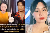 Cát Phượng bức xúc khi bị nói vay tiền Kiều Minh Tuấn 