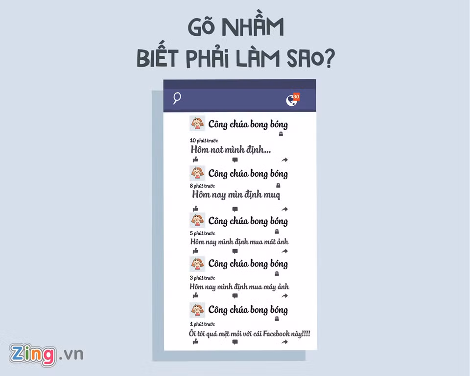 Bạn sẽ trở thành "chuyên gia cải cách tiếng Việt" bất đắc dĩ khi gõ nhầm những gì muốn đăng tải trên trang cá nhân nếu không còn nút xóa trạng thái.