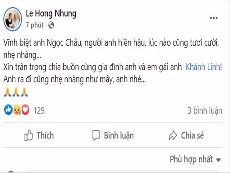 Hồng Nhung chia buồn cùng gia đình Ngọc Châu. "Vĩnh biệt anh Ngọc Châu, người anh hiền hậu, lúc nào cũng tươi cười, nhẹ nhàng", Hồng Nhung nghẹn ngào viết. Ảnh chụp màn hình