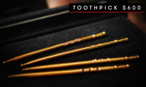 Thậm chí, có đại gia còn chịu chơi tới mức mua những chiếc tăm vàng để xỉa răng với giá tới 600 USD/mỗi chiếc.