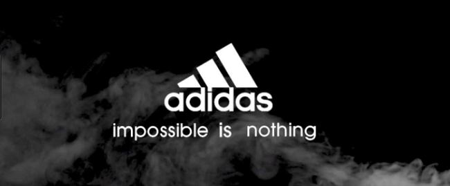 Thương hiệu giày thể thao Adidas thực hiện chiến dịch quảng cáo thương hiệu lớn nhất trong vòng sáu năm bằng việc in cụm từ “Impossible is nothing” (Không có gì là không thể) bên cạnh nhãn hiệu của mình.