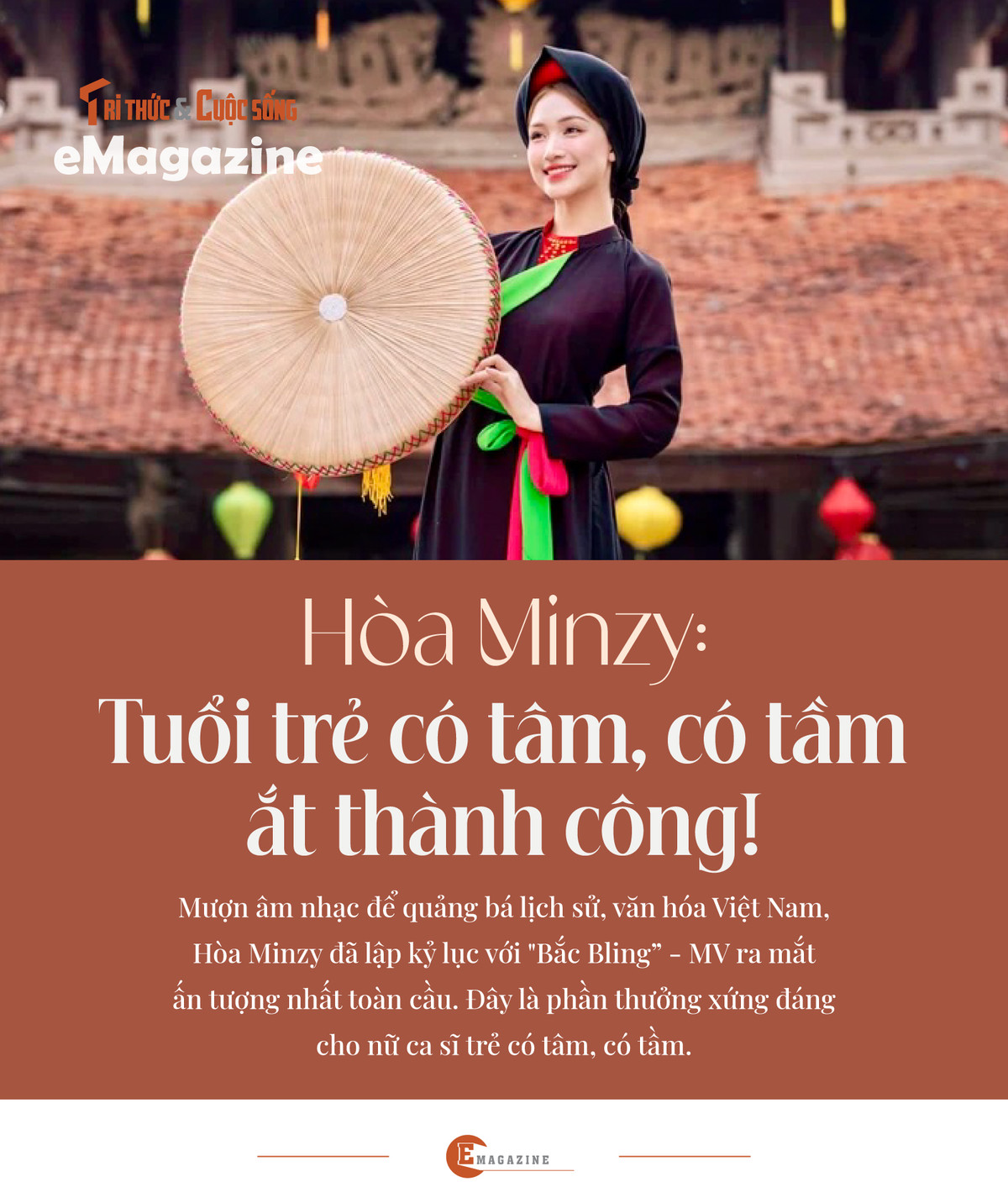[e-Magazine] Hoa Minzy: Tuoi tre co tam, co tam at thanh cong!