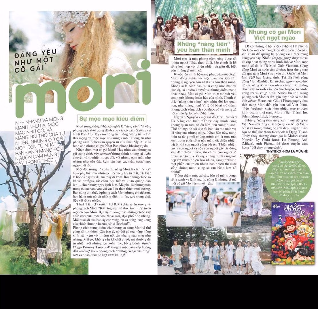 Thực chất, Mori là một phong cách thời trang cụ thể và rất phổ biến ở Nhật, nhiều trang báo dành cho tuổi teen, học trò cũng từng viết bài về phong cách này, nêu một số nhân vật tiêu biểu theo đuổi style Mori để cung cấp những cái nhìn mới, đa dạng hơn về thời trang cho giới trẻ Việt. Tuy nhiên, vấn đề ở đây nằm ở chỗ, phong cách đó tuy đẹp nhưng không phải ai cũng biết cách vận dụng, kết hợp để trở nên đặc biệt, ưa nhìn hơn.