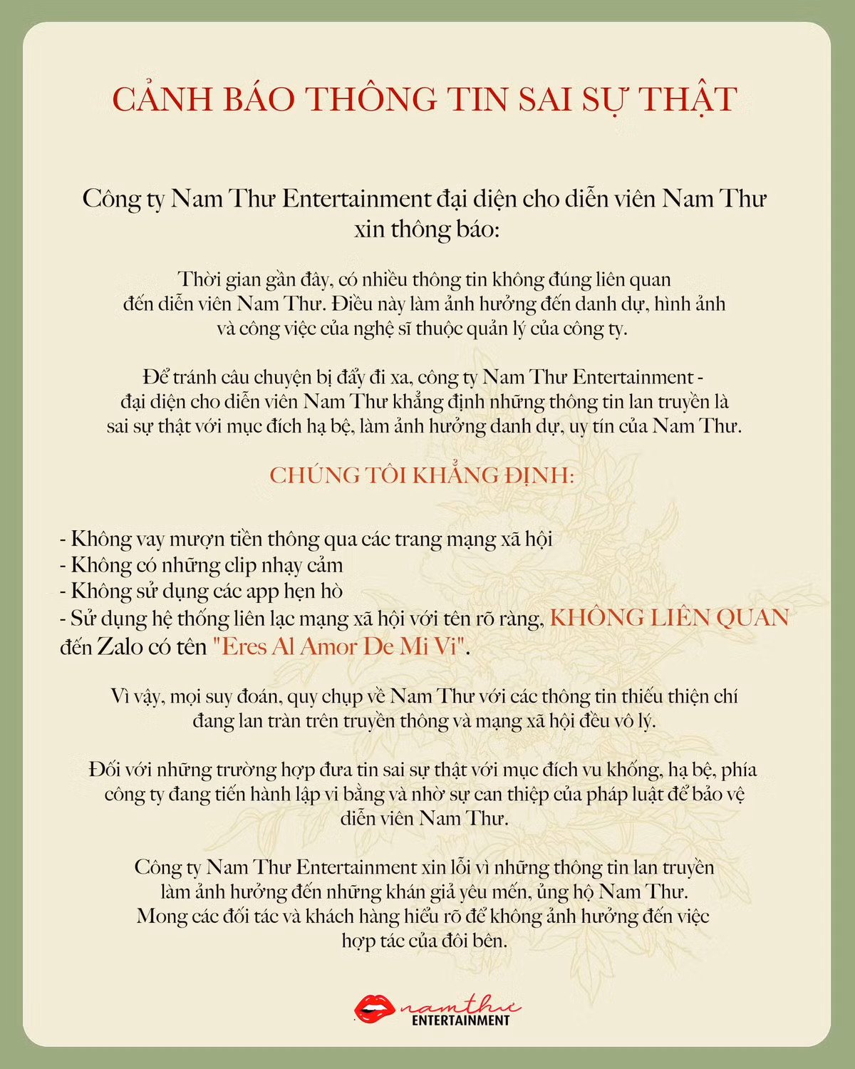 Nam Thư Entertainment cho biết: "Thời gian gần đây, có nhiều thông tin không đúng liên quan đến diễn viên Nam Thư. Điều này làm ảnh hưởng đến danh dự, hình ảnh và công việc của nghệ sĩ công ty. Để tránh câu chuyện bị đẩy đi xa, công ty đại diện cho diễn viên Nam Thư khẳng định những thông tin lan truyền là sai sự thật với mục đích hạ bệ, làm ảnh hưởng đến danh dự, uy tín của Nam Thư".