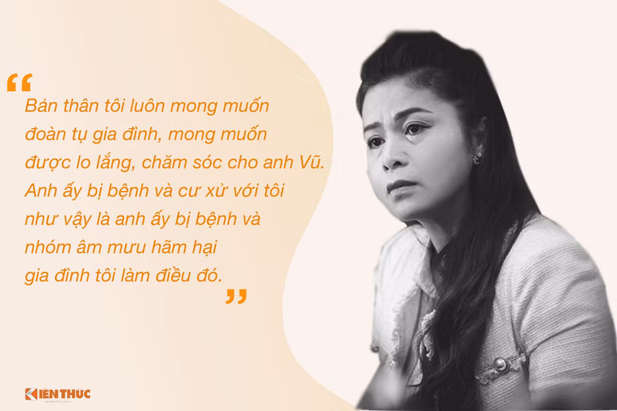Rất nhất quán trong việc thể hiện tình cảm với ông Vũ, bà Thảo nghi ngờ có những thế lực âm mưu hãm hại gia đình bà. Trong một lần trả lời phỏng vấn của Dân Việt gần đây, bà Thảo trải lòng về những giọt nước mắt khi phiên toà ly hôn kết thúc: "Khóc chỉ là một chuyện rất nhỏ. Điều mà tôi lo lắng nhất sau phán quyết đó là không thể giúp được anh Vũ đi chữa bệnh".