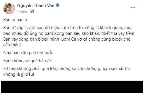 Cụ thể Vân Hugo cho biết, người này là bạn thân lâu năm và từng học cùng lớp. Cô cũng là khách quen thường xuyên ủng hộ cửa hàng kinh doanh hàng hiệu nhà bạn. Gần đây, người này gặp khó khăn nên đã nhờ Vân Hugo cho vay 30 triệu đồng.