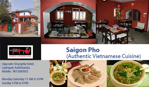 Khai trương năm 2012, nhà hàng Saigon Pho đã trở thành một thương hiệu ẩm thực Việt được người dân Thủ đô Kathmandu và du khách yêu mến.