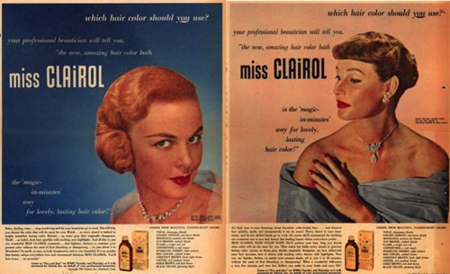 Miss Clairol: Với câu nói hai nghĩa và ngôn ngữ khơi gợi được sử dụng phổ biến trong quảng cáo ngày nay, câu hỏi đơn giản về màu tóc: “Cô ấy nhuộm tóc hay không?” trong quảng cáo của hãng thuốc nhuộm tóc Miss Clairol đã tạo được hiệu ứng vô cùng mạnh mẽ. Chỉ trong 6 năm, có tới 70% nữ giới tại Mỹ nhuộm tóc và doanh số của Miss Clairol tăng gấp 4 lần.