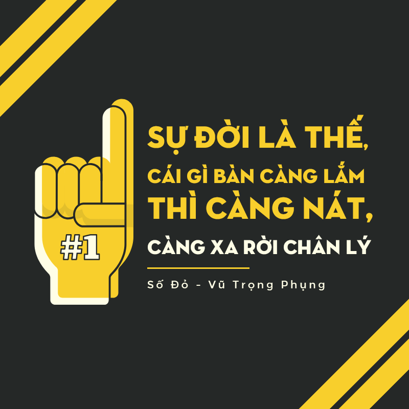 Các câu nói như “Thưa ngài, ngài là một người chồng mọc sừng”, “Bà hủ lậu lắm, không nói chuyện được” "Sự đời là thế, cái gì bàn càng lắm thì càng nát, càng xa rời chân lý"… cũng nổi tiếng và được sử dụng trong đời sống ngày nay.