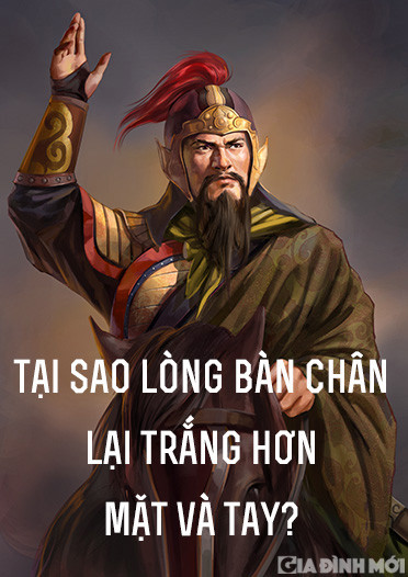 3. 'Tại sao lòng bàn chân lại trắng hơn mặt và tay?' Ở đây, Tào Tháo muốn nói rằng, đừng bao giờ phơi hết 'ruột gan' của mình cho người khác biết để họ thấu rõ tâm can của mình. Người thông minh là những người biết giấu đi những điều cần giấu.