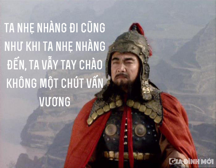 5. 'Ta nhẹ nhàng đi cũng như khi ta nhẹ nhàng đến, ta vẫy tay chào không một chút vấn vương': Hãy học cách đón nhận và buông bỏ đúng lúc, tuyệt đối không để tình cảm chi phối lý trí quá nhiều, vì điều đó sẽ làm hỏng việc lớn.