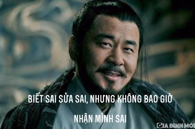 9. 'Biết sai sửa sai, nhưng không bao giờ nhận mình sai': Đối với Tào Tháo, nhận sai chính là nhu nhược, vì thế không được nhận mình sai về những điều mình đã làm. Nhưng bên cạnh đó, bản thân phải luôn biết điều gì khiến mình thất bại để lấy làm bài học lớn, khắc cốt ghi tâm và sửa sai để không đi vào vết xe đổ lần nữa.