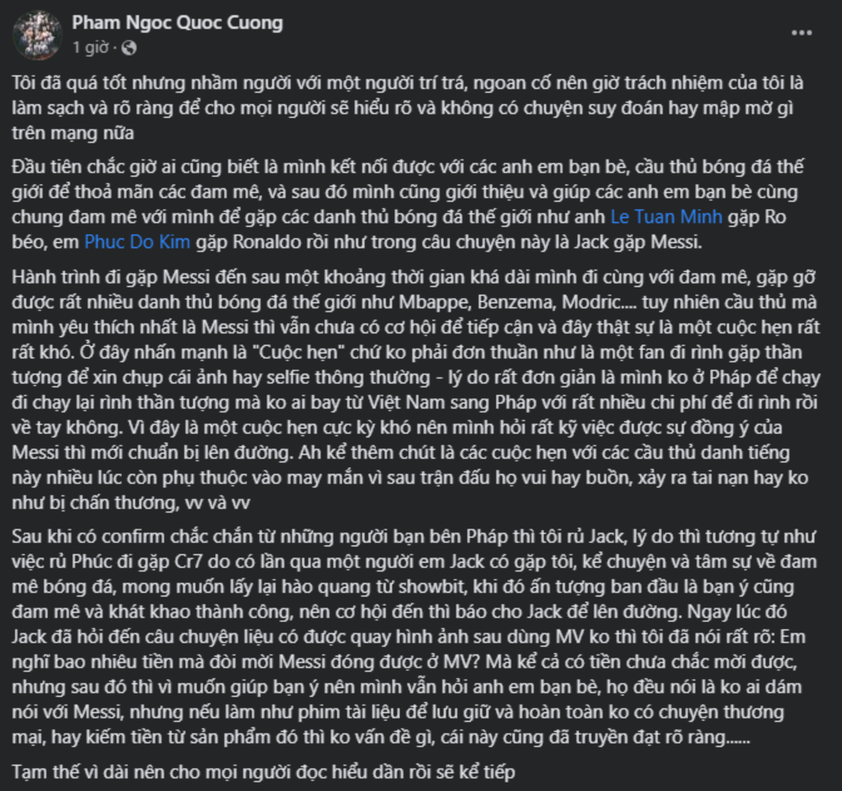Sau đó, vị doanh nhân cũng đưa ra một số yêu cầu với MV của Jack, cụ thể nam ca sĩ phải xóa MV hoặc cắt bỏ hình ảnh của Messi trong MV và lên tiếng đính chính với báo chí: "Anh muốn mọi chuyện kết thúc tại đây bằng cách hoặc là em xóa MV hoặc là xóa cảnh có Messi đồng thời lên tiếng đính chính sự thật với báo chí và em trai nên nhớ em đã rất may mắn vì được ôm và gặp Messi ở một nơi private (riêng tư) chứ không phải sân bóng đá và chụp ảnh selfie - ước mơ của bao nhiêu người, nhiêu đó cũng đủ làm cho bản thân em nổi tiếng hơn rồi em trai nhé!".