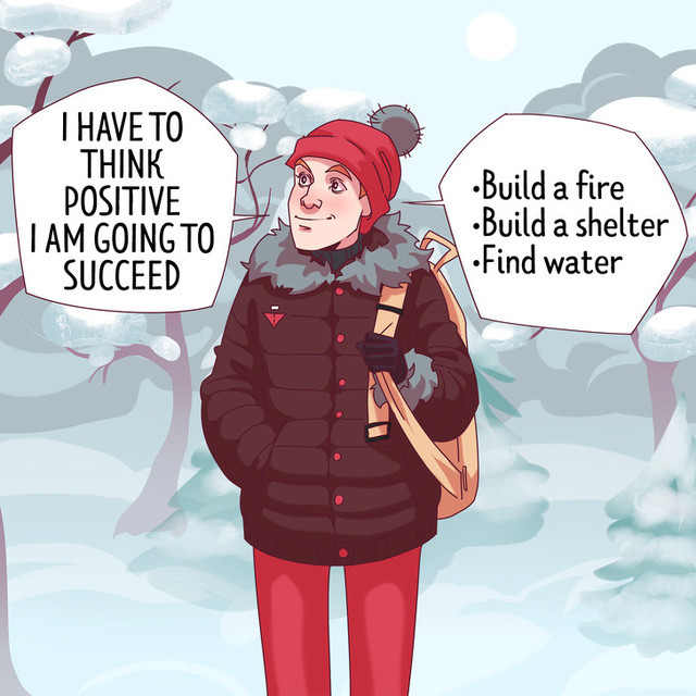 Nghĩ đến thành công khi gặp hoảng loạn: Khi hoảng loạn, bạn không đủ tỉnh táo để đưa ra quyết định nhất là trong tình huống nguy cấp. Lúc này, hãy nghĩ đến sự thành công và thực hiện từng mục tiêu nhỏ. Kỹ năng sinh tồn của Hải quân Mỹ này vô cùng hữu dụng trong cuộc sống hàng ngày. 