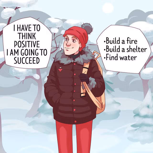 Nghĩ đến thành công khi gặp hoảng loạn: Khi hoảng loạn, bạn không đủ tỉnh táo để đưa ra quyết định nhất là trong tình huống nguy cấp. Lúc này, hãy nghĩ đến sự thành công và thực hiện từng mục tiêu nhỏ. Kỹ năng sinh tồn của Hải quân Mỹ này vô cùng hữu dụng trong cuộc sống hàng ngày. 