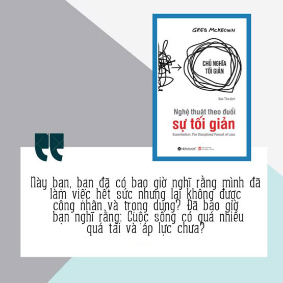 Ngày nay, sống tối giản đã trở thành xu hướng, tuy nhiên, “Nghệ thuật theo đuổi sự tối giản” đem lại cho bạn nhiều hơn những gì bạn đang biết, đó là sự tối giản trong tư duy, trong lựa chọn, trong cách quyết định thế nào để thành công và hạnh phúc.