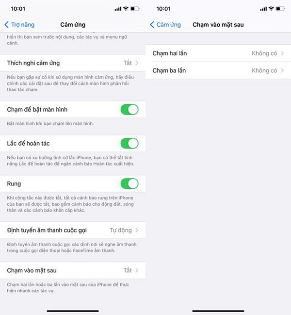 Một tính năng khác của iPhone đó là chạm vào mặt lưng hai hoặc ba lần để kích hoạt các hành động. Để kích hoạt, bạn hãy vào Settings (cài đặt) - Accessibility (trợ năng) - Touch (cảm ứng) - Back Tap (chạm vào mặt sau) và thiết lập tính năng tùy ý cho hành động chạm hai lần hoặc chạm ba lần vào mặt lưng iPhone.