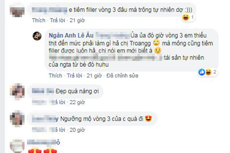 Một cư dân mạng nghi ngờ Ngân Anh tiêm filler để sở hữu vòng ba gợi cảm. Trước nghi vấn này, Ngân Anh đáp trả: "Vòng ba em thiếu thịt đến mức phải làm gì hả chị, mà mông cũng tiêm filler được luôn hả, chị nói em mới biết".