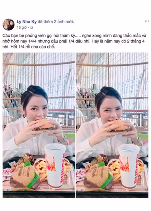 Trên trang cá nhân, Lý Nhã Kỳ viết: “Các bạn bè phóng viên gọi hỏi thăm Kỳ. Nghe xong mình đang thắc mắc và nhớ hôm nay 14/4 đâu phải 1/4 đâu nhỉ. Hay là năm nay có 2 tháng 4 nhỉ. Hết 1/4 rồi nha các chế”.