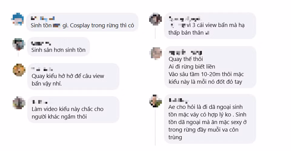 Ở phần bình luận của những video rất nhiều người đã bày tỏ thái độ: "Chỉ vì dăm ba cái view bẩn mà hạ thấp bản thân", "Vào rừng mà ăn mặc thế này thì muỗi nó làm thịt cho chứ ở đó mà sinh tồn".