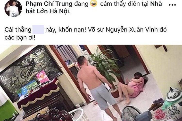Nghệ sĩ Chí Trung mắng người chồng bạo hành vợ: “Cái thằng này, khốn nạn! Võ sư Nguyễn Xuân Vinh đó các bạn ơi!”.