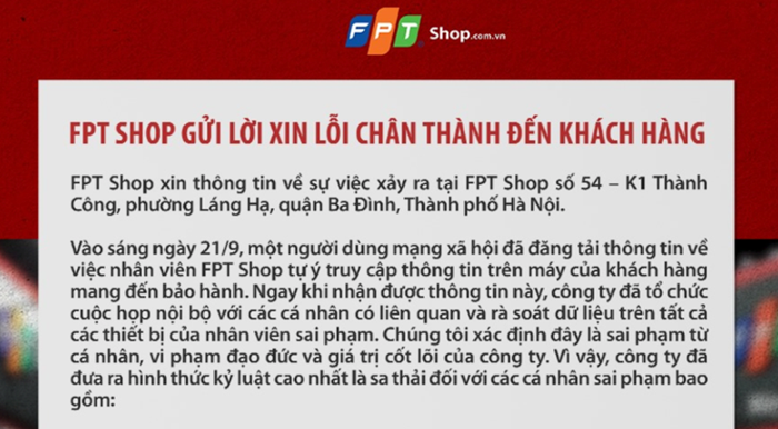 Ngay sau sự việc, đại diện FPT Shop đã gửi xin lỗi đến khách hàng và cho biết nhân viên vi phạm và quản lý trực tiếp đã bị sa thải. Về phần khắc phục, giám đốc kỹ thuật của FPT đang phối hợp cùng Apple truy xuất iCloud, thiết bị phần cứng nơi nhân viên này chuyển dữ liệu người dùng để xóa tận gốc. Đồng thời, chúng FPT Shop cũng mong muốn bồi thường thiệt hại về tinh thần mà khách hàng phải gánh chịu.