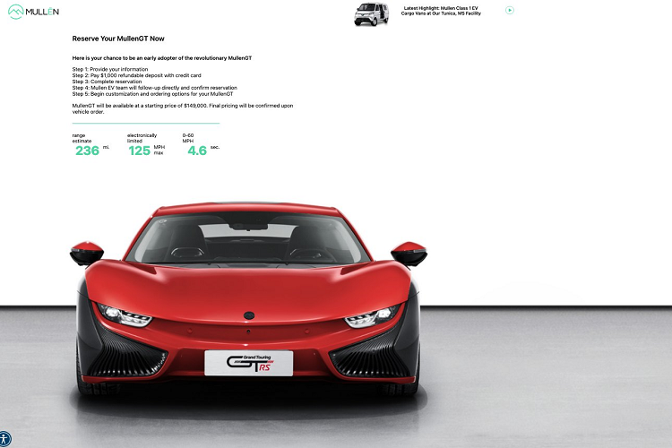 Giá xe điện Mullen GT là 150.000 USD (tương đương 3,6 tỷ đồng). Dự kiến giao xe tại Mỹ vào năm 2025 và 2026.Mullen cho biết sẽ sản xuất GT (và GTRS) tại nhà máy cũ của AM General ở Indiana, nơi Mullen có kế hoạch sản xuất mẫu xe crossover mang tên Five, Bollinger B1 và B2 (Bollinger đã hoàn trả tiền đặt cọc của khách hàng vào năm 2022).