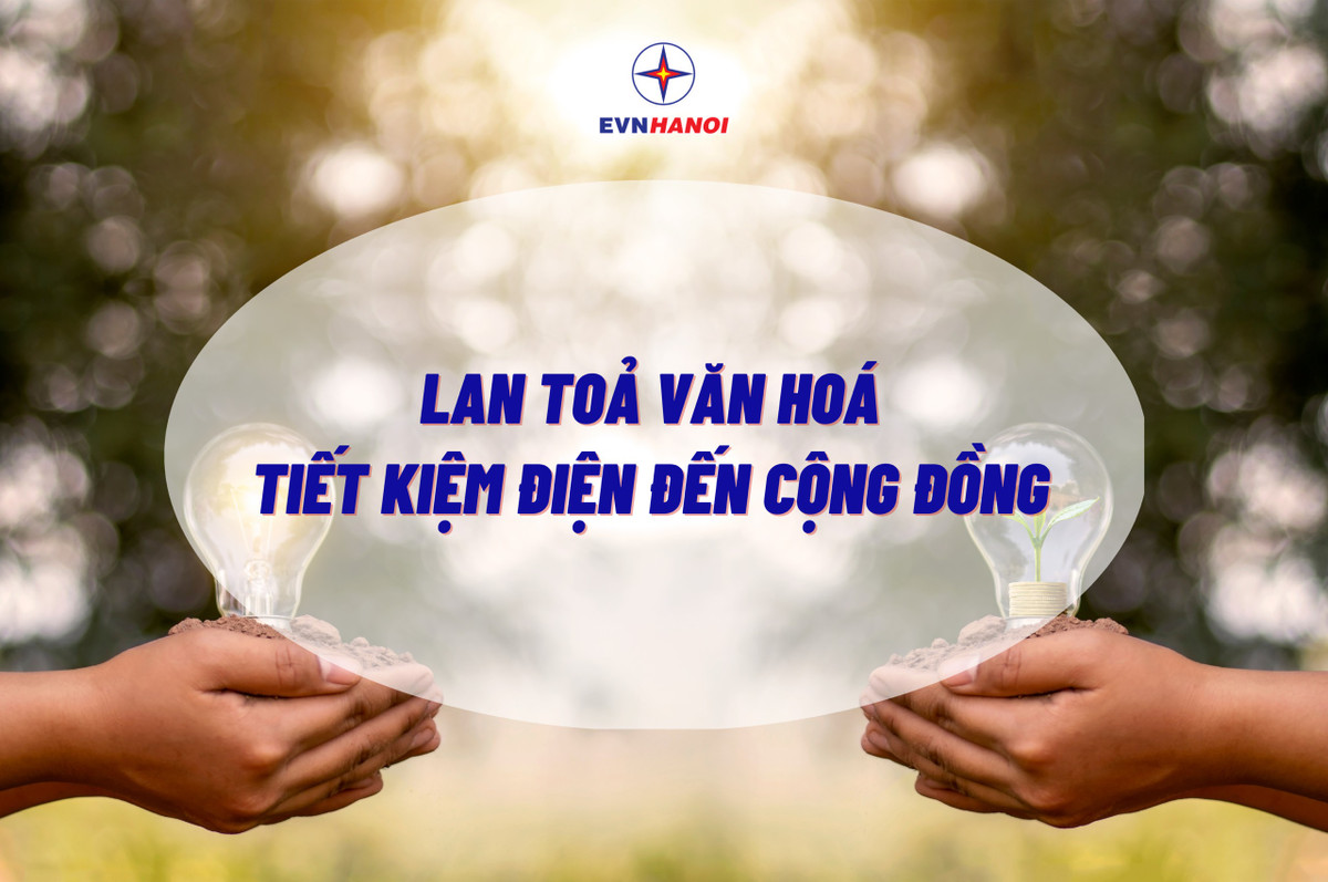 EVNHANOI luon di dau trong cong tac su dung nang luong tiet kiem va hieu qua