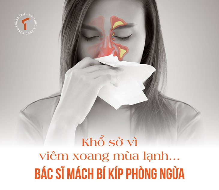 [LONGFORM]: Kho vi viem xoang mua lanh… bac si mach cach phong ngua