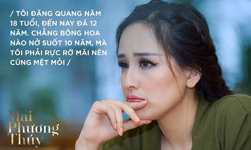 "Chẳng bông hoa nào nở suốt 10 năm" - Mai Phương Thúy quan niệm. Ảnh: Zing.