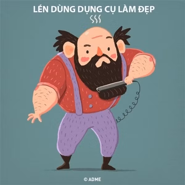 Cứ cằn nhằn sao em mua máy sấy, máy uốn tóc gì đủ loại vậy. Thế mà các em mới vắng nhà xíu xiu là các chàng đã lén thử... theo cách chẳng giống ai rồi.